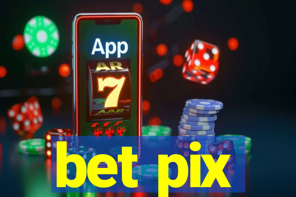 bet pix
