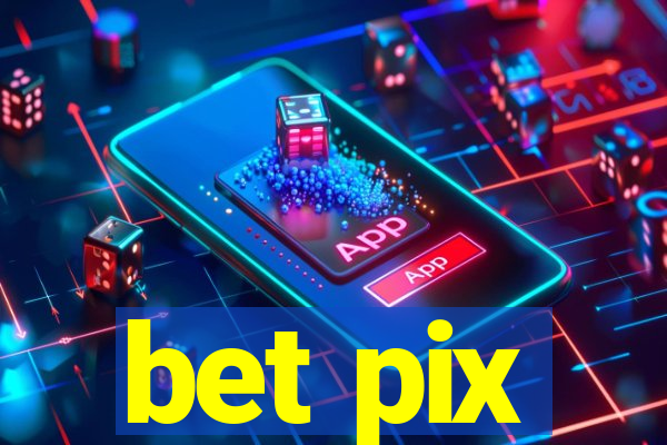 bet pix