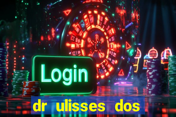 dr ulisses dos santos ortopedista