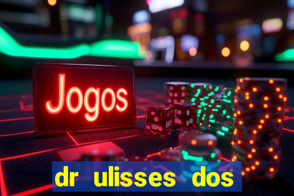 dr ulisses dos santos ortopedista