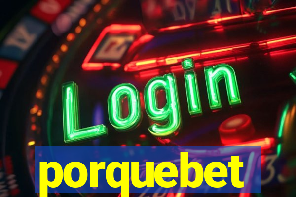 porquebet