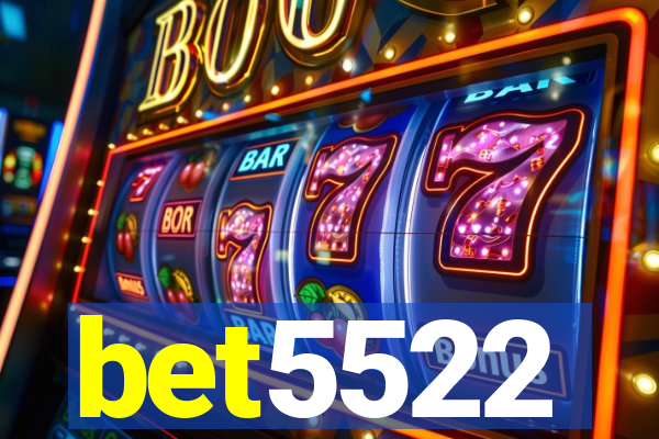 bet5522