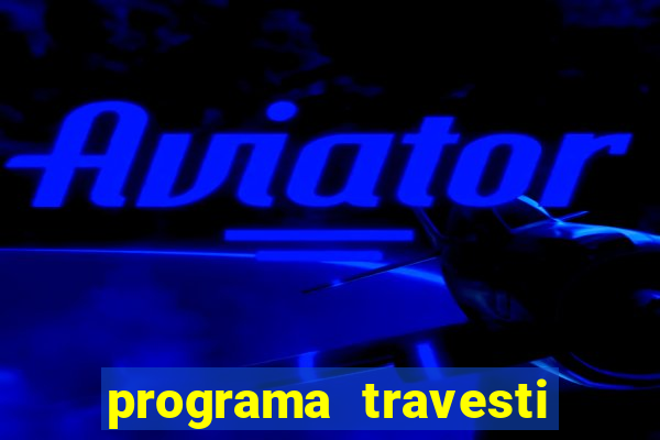 programa travesti baixada fluminense