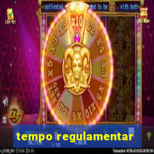 tempo regulamentar