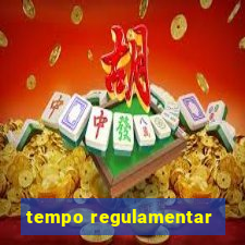 tempo regulamentar