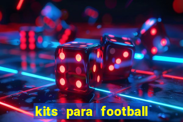 kits para football league 2024