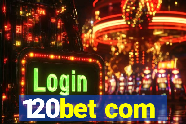 120bet com