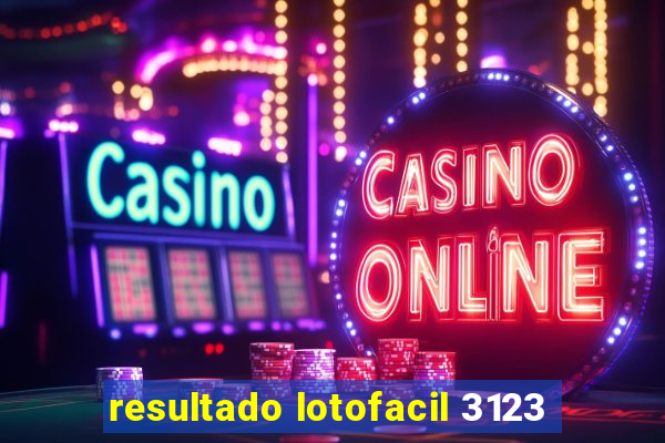 resultado lotofacil 3123