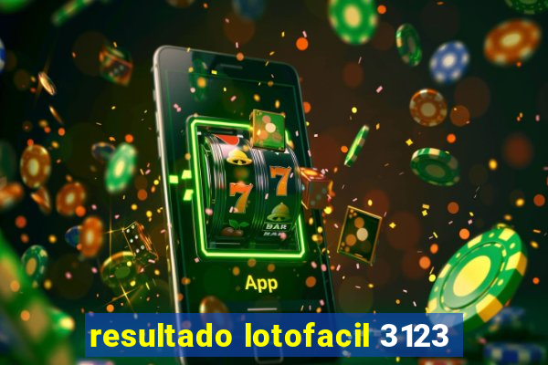 resultado lotofacil 3123