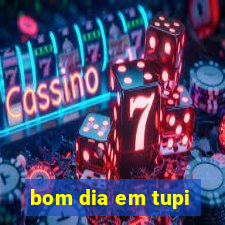 bom dia em tupi