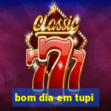 bom dia em tupi
