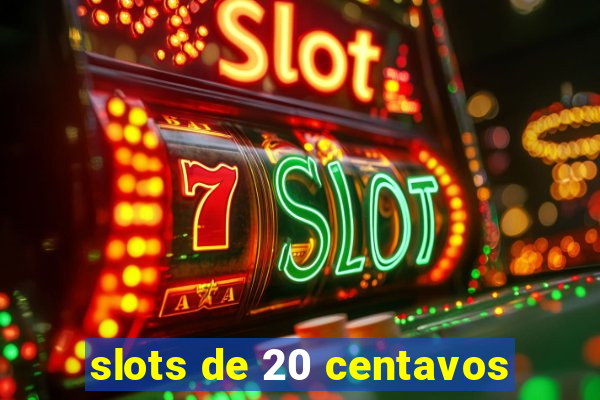 slots de 20 centavos