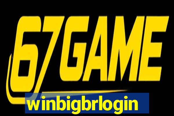 winbigbrlogin