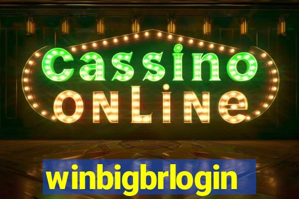 winbigbrlogin