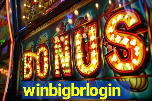 winbigbrlogin