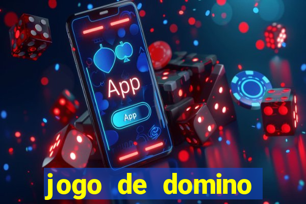 jogo de domino valendo dinheiro real
