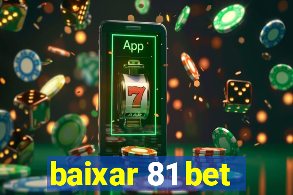 baixar 81 bet