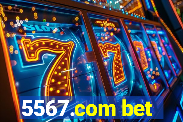 5567.com bet