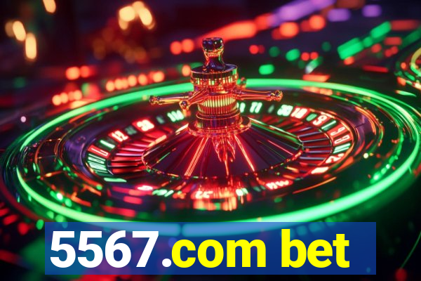 5567.com bet