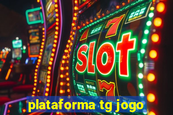 plataforma tg jogo
