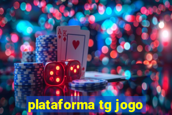 plataforma tg jogo