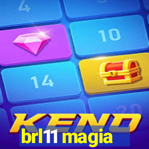 brl11 magia