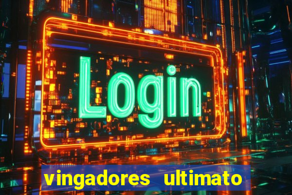 vingadores ultimato baixar filme completo dublado