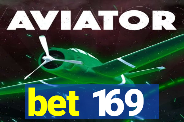 bet 169