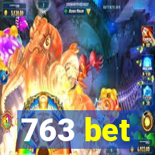 763 bet