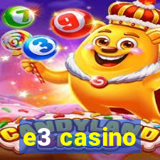 e3 casino