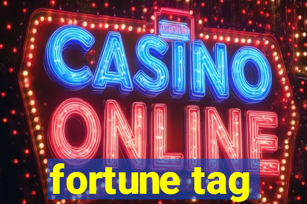 fortune tag