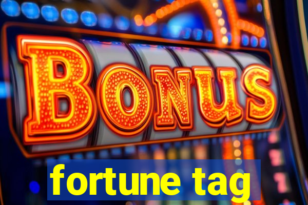 fortune tag
