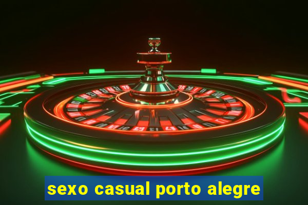 sexo casual porto alegre