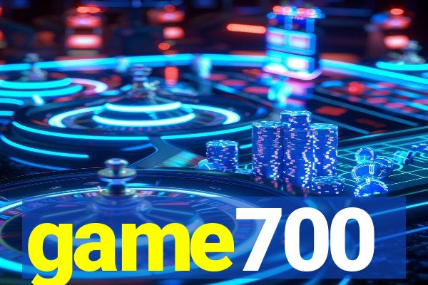 game700