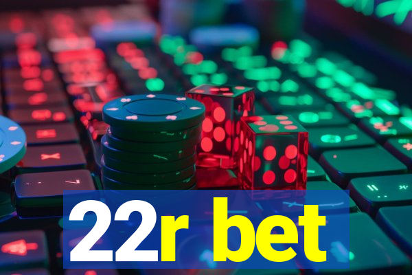 22r bet