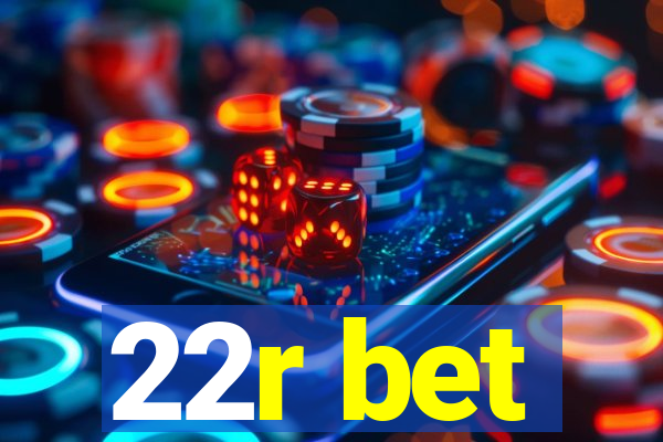 22r bet