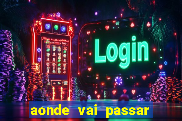 aonde vai passar jogo do inter