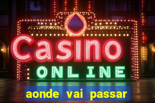 aonde vai passar jogo do inter