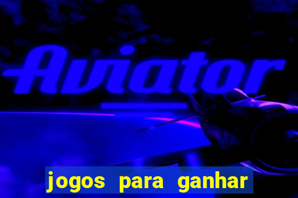 jogos para ganhar dinheiro via pix gratis