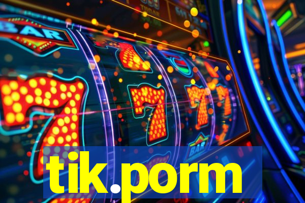 tik.porm