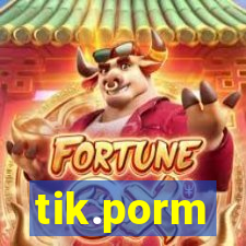 tik.porm