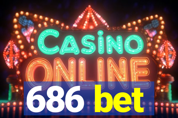 686 bet