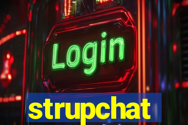 strupchat