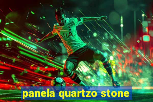 panela quartzo stone
