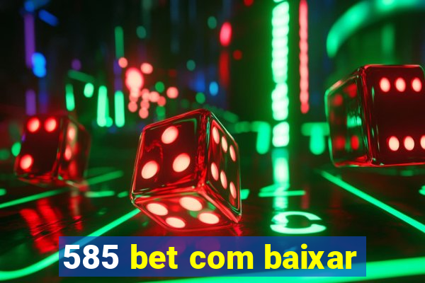 585 bet com baixar