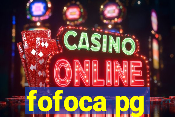 fofoca pg
