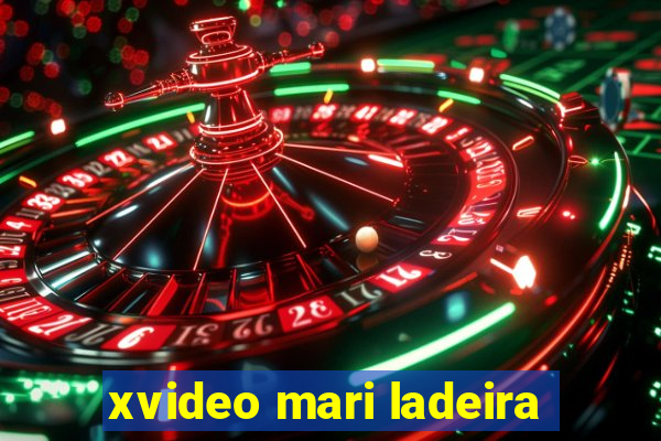 xvideo mari ladeira