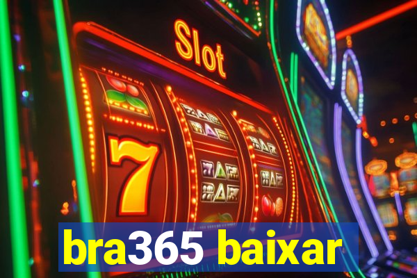 bra365 baixar