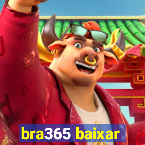 bra365 baixar