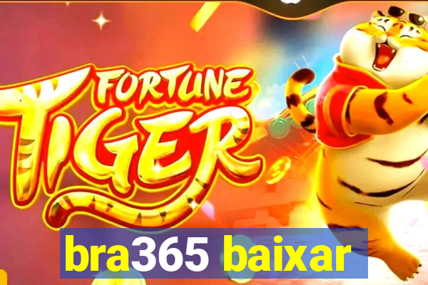 bra365 baixar